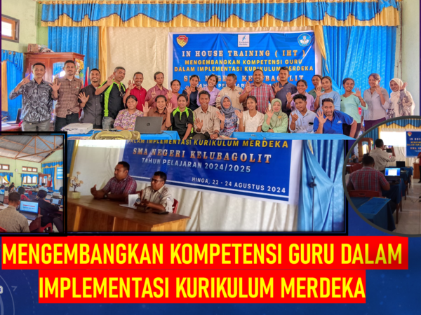 IN HOUSE TRAINING (IHT) SMAN KELUBAGOLIT “MENGEMBANGKAN KOMPETENSI GURU  DALAM IMPLEMENTASI KURIKULUM MERDEKA”